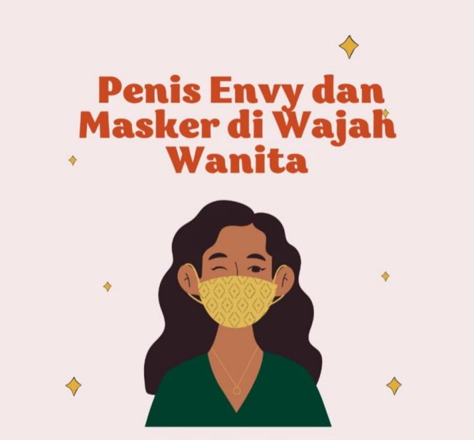 
 Penis Envy dan Masker di Wajah Wanita