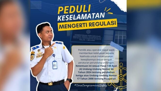 
 KIPP Kelas I Molawe mengingatkan pentingnya kepatuhan terhadap regulasi guna menjamin keselamatan pelayaran. Foto: Istimewa